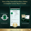 How to Buy Emerald Jewellery Online: A Complete Luxury Buyer’s Guide