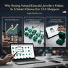 Why Buying Natural Emerald Jewelry Online is a Smart Choice for USA Shoppers